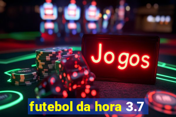 futebol da hora 3.7